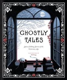 Ghostly Tales: Spine-Chilling Stories of the Victorian Age