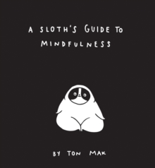 Image for A Sloth's Guide to Mindfulness