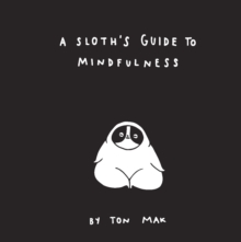 Image for A Sloth's guide to mindfulness