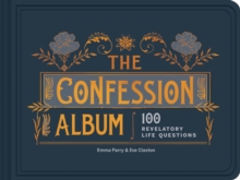 Image for The Confession Album : An Album for Collecting My Friends Confessions