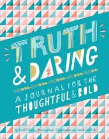 Truth & Daring: A Journal for the Thoughtful & Bold