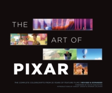 Image for The art of Pixar  : the complete colorscripts from 25 years of feature films