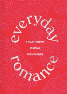 Image for Everyday Romance : A Relationship Journal for Couples