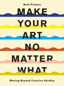 Image for Make Your Art No Matter What
