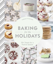 Image for Baking for the Holidays: 50+ Treats for a Festive Season