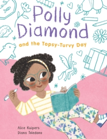 Image for Polly Diamond and the Topsy-Turvy Day : Book 3