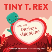 Image for Tiny T. Rex and the Perfect Valentine