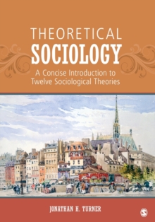 Image for Theoretical sociology  : a concise introduction to twelve sociological theories