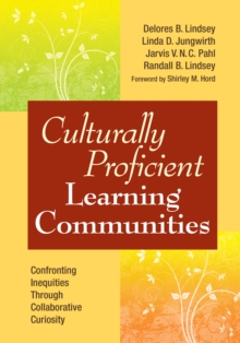 Image for Culturally Proficient Learning Communities: Confronting Inequities Through Collaborative Curiosity