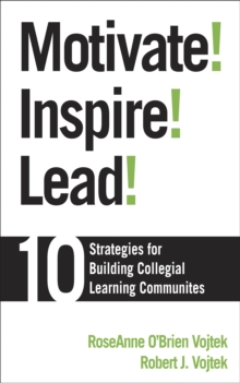 Image for Motivate! Inspire! Lead!: 10 Strategies for Building Collegial Learning Communities