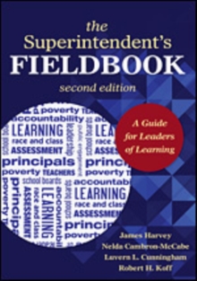 The Superintendent’s Fieldbook: A Guide for Leaders of Learning