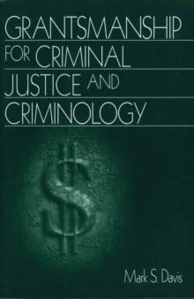 Image for Grantsmanship for Criminal Justice and Criminology