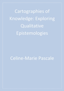 Image for Cartographies of Knowledge: Exploring Qualitative Epistemologies