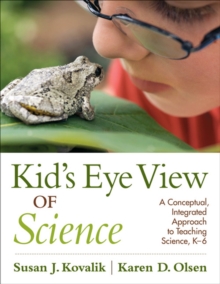 Image for Kid's Eye View of Science: A Conceptual, Integrated Approach to Teaching Science, K-6