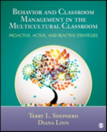 Image for Behavior and classroom management in the multicultural classroom  : proactive, active, and reactive strategies