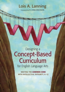 Image for Designing a Concept-Based Curriculum for English Language Arts
