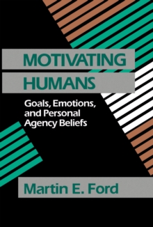 Image for Motivating Humans: Goals, Emotions, and Personal Agency Beliefs