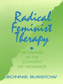 Image for Radical feminist therapy: working in the context of violence