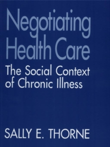 Image for Negotiating health care: the social context of chronic illness