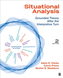 Situational Analysis: Grounded Theory After the Interpretive Turn