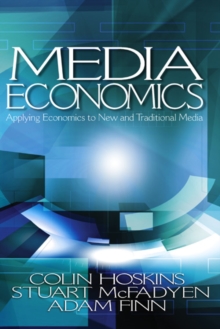 Image for Media Economics: Applying Economics to New and Traditional Media
