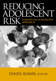 Image for Reducing adolescent risk: toward an integrated approach