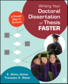 Writing Your Doctoral Dissertation or Thesis Faster: A Proven Map to Success