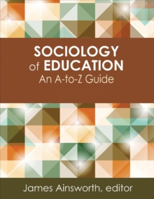 Image for Sociology of education: an A-to-Z guide
