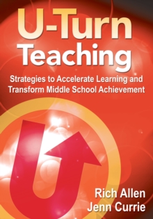 Image for U-turn teaching: strategies to accelerate learning and transform middle school achievement