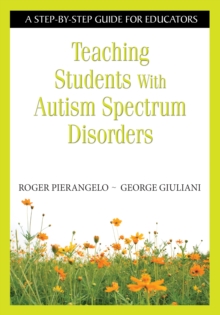 Image for Teaching students with autism spectrum disorders: a step-by-step guide for educators