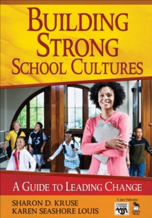 Image for Building strong school cultures: a guide to leading change