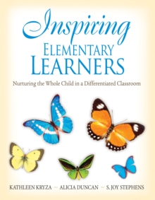 Image for Inspiring Elementary Learners: Nurturing the Whole Child in a Differentiated Classroom