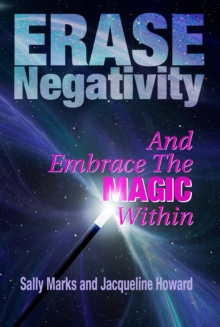Image for Erase Negativity and Embrace the Magic Within