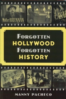 Image for Forgotten Hollywood Forgotten History