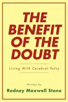 Image for The Benefit of the Doubt : Living with Cerebral Palsy