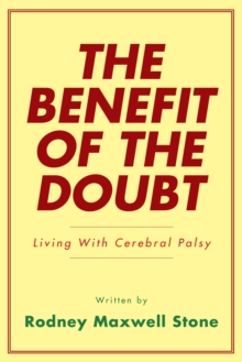 Image for Benefit of the Doubt: Living with Cerebral Palsy