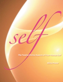Image for Self: The Twelve Divine Aspects of Your Human Self