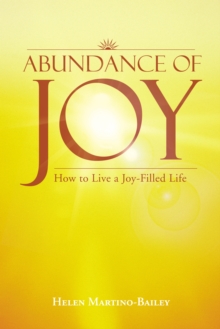 Image for Abundance of Joy: How to Live a Joy-Filled Life