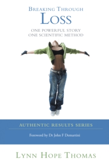 Image for Breaking Through Loss: One Powerful Story One Scientific Method