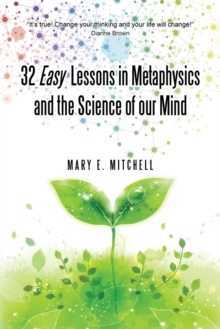 Image for 32 Easy Lessons in Metaphysics and the Science of Our Mind