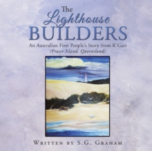 Image for Lighthouse Builders: An Australian First People's Story from K'gari (Fraser Island, Queensland)
