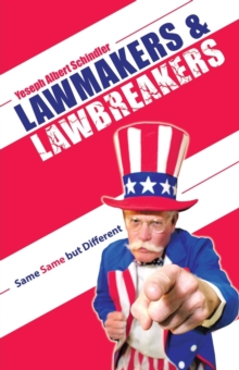 Image for Lawmakers & Lawbreakers : Same Same but Different