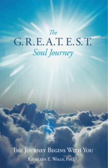 Image for G.R.E.A.T.E.S.T. Soul Journey: The Journey Begins with You