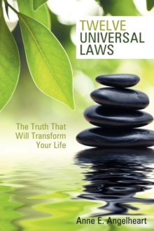 Image for Twelve Universal Laws : The Truth That Will Transform Your Life