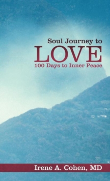 Image for Soul Journey to Love : 100 Days to Inner Peace