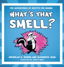 Image for What's That Smell?: The Adventures of Scotty the Skunk