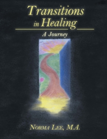 Image for Transitions in Healing: A Journey