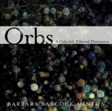 Image for Orbs : A Colorful, Ethereal Dimension