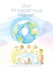 Image for Our Prosperous Planet: With Illustrations and Ideas for Planetary Healing