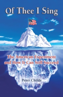 Image for Of Thee I Sing : The American Experiment and How It Can Still Succeed